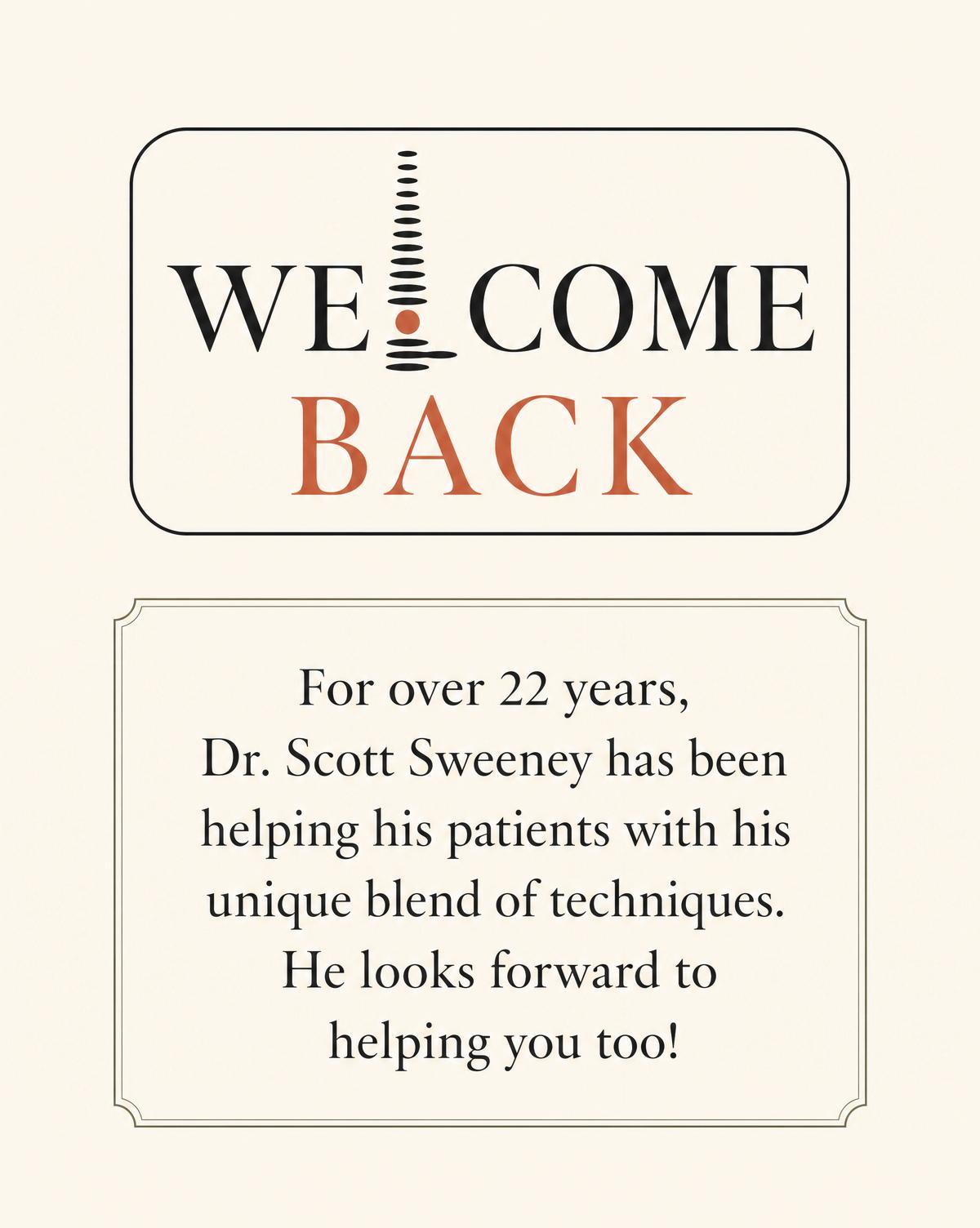 Welcome Back — Dr. Scott Sweeney, 22 years of care
